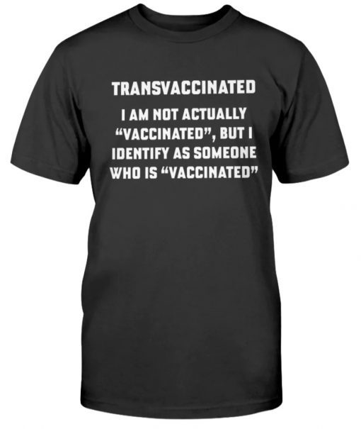 Transvaccinated 2023 Shirts