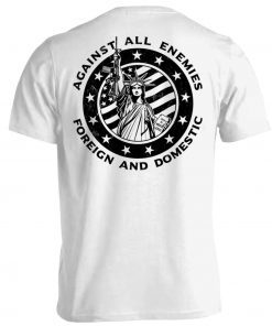 Against All Enemies Foreign And Domestic Shirt