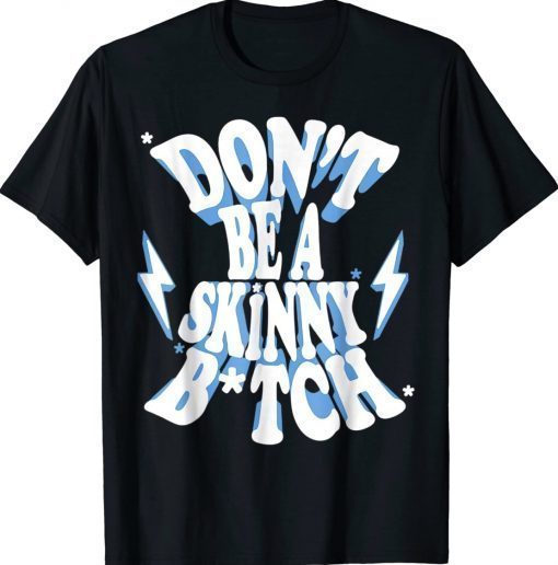 Cbum Don't Be A Skinny Bitch Classic Shirts