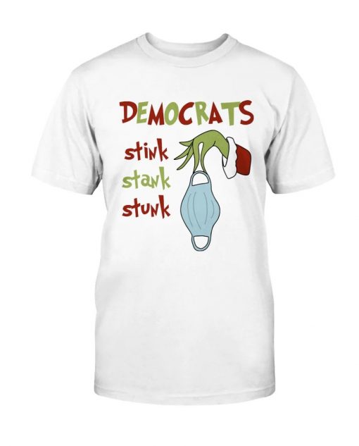 Democrats Stink Stank Stunk Grinch Gift Shirts