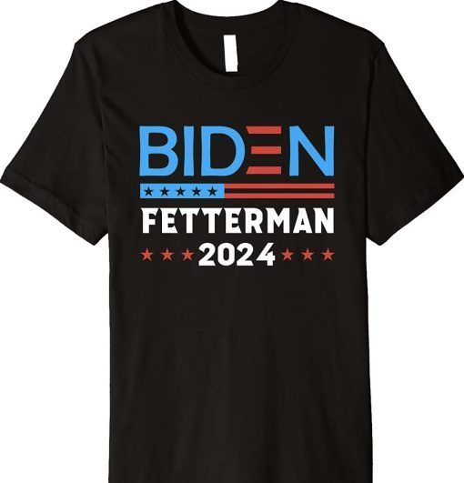 Biden Fetterman 2024 Flag Classic Shirts ReviewsTees