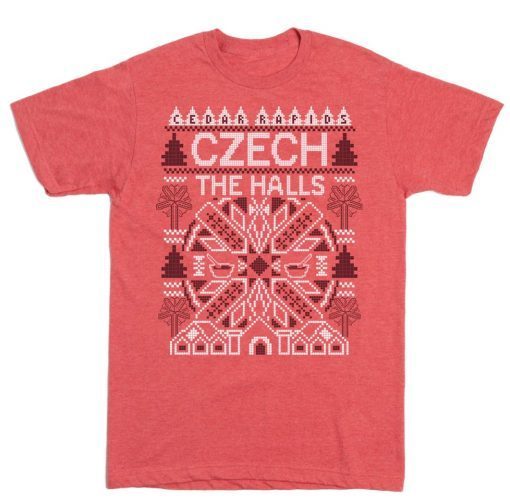 Cedar Rapids Czech the Halls Unisex Shirts