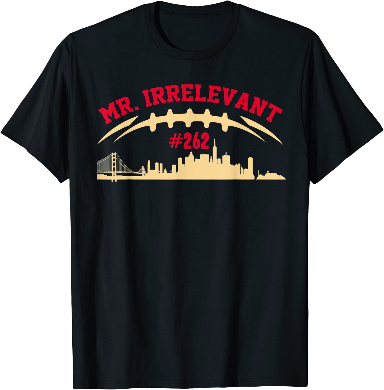 Mr Irrelevant San Francisco 262 Brock Hard Purdy Shirt - Teespix