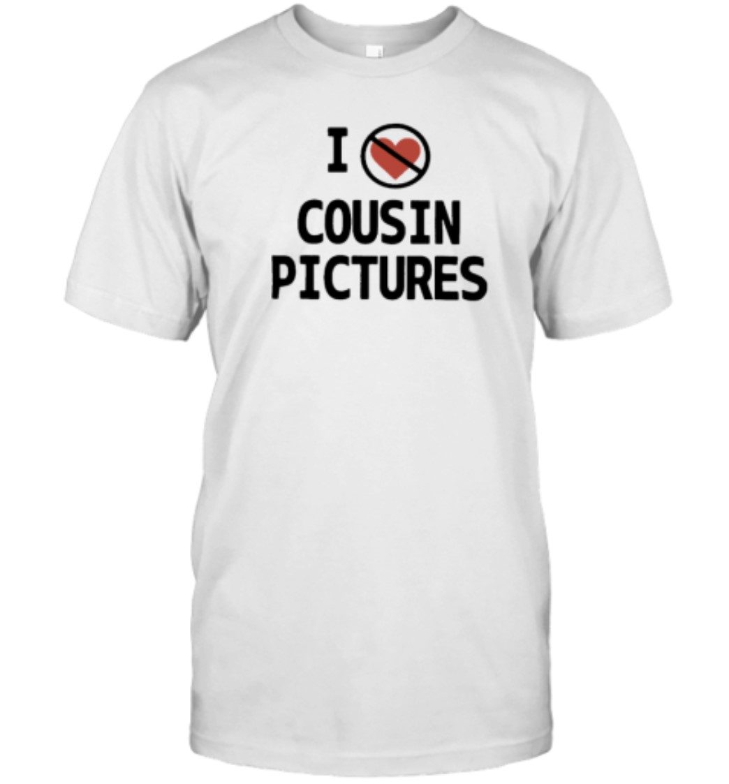 I hate cousin pictures official TShirt ReviewsTees Store