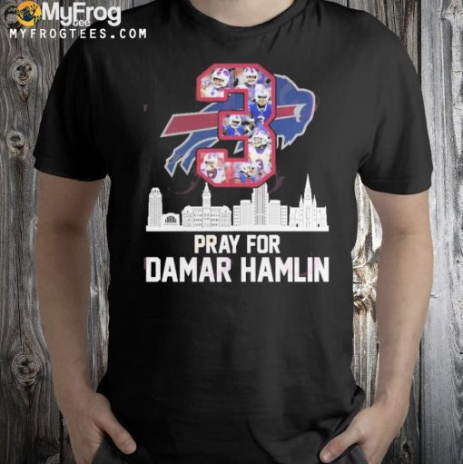 Pray For Damar Hamlin 3 T-Shirt