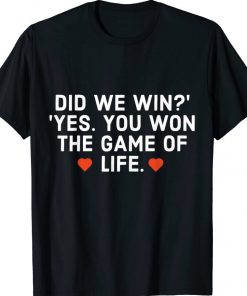 Did we win?' 'Yes You won the game of life Pray for damar 3 vintage T-Shirt