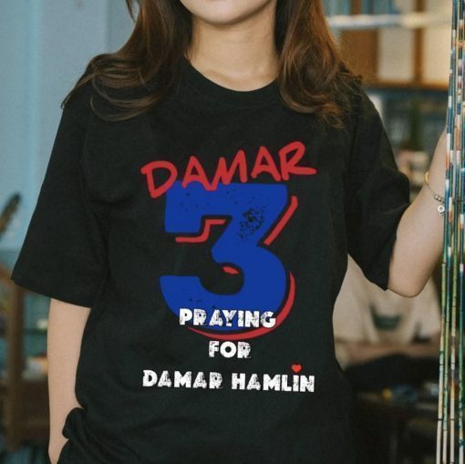 Pray for Damar Hamlin Shirt