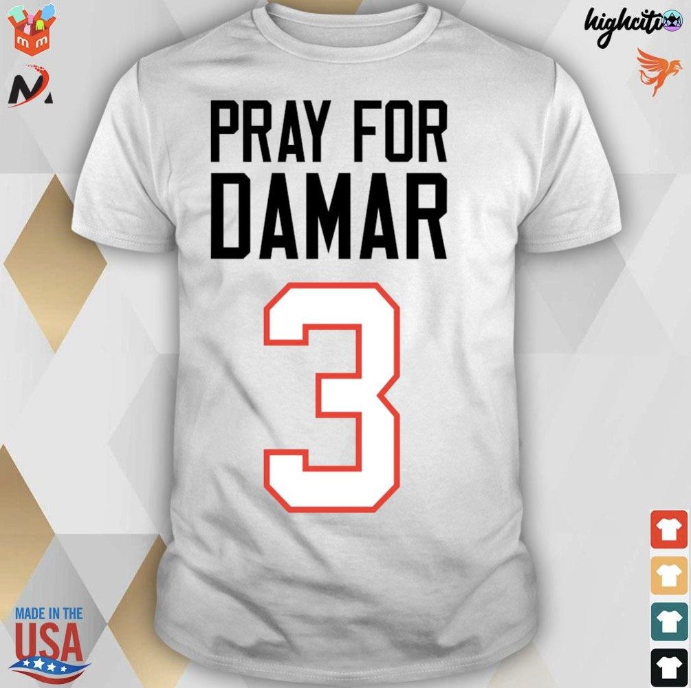 Pray For Damar Hamlin Tee Trending Shirt