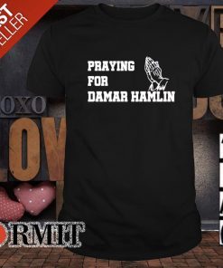 Praying For Damar Hamlin 2023 Shirt