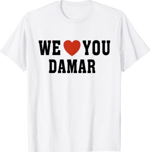 We love you damar love for 3 pray for damar Tee Shirt