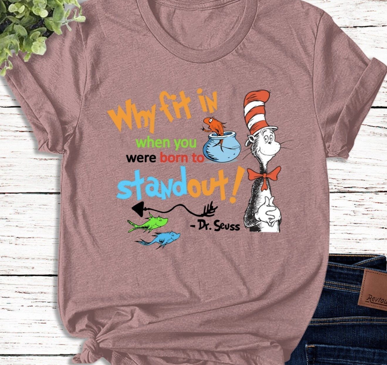 Dr Seuss Why Fit in When You Were Born To Stand Out 2023 TShirt ...