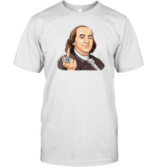 Benjamin Franklin Middle Finger 2023 TShirt