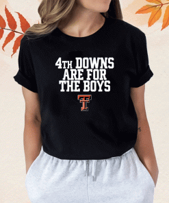 4Th Downs Are For The Boys 2023 TShirt