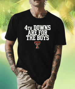 4Th Downs Are For The Boys 2023 TShirt