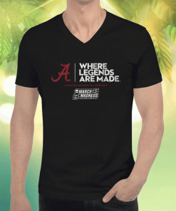 Shirts Alabama Where Legends are Made 2023