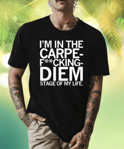 CARPE F'ING DIEM 2023 SHIRTS