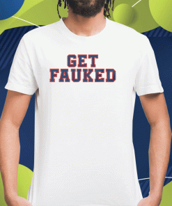 Get Fauked 2023 Shirts