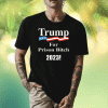 2023 Donald Trump For Prison Bitch TShirt