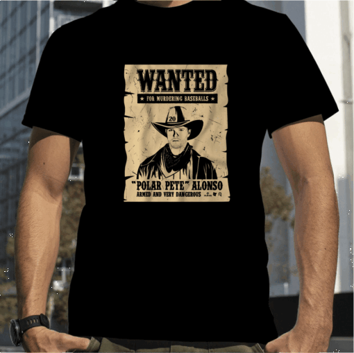 PETE ALONSO: WANTED POSTER GIFT TEE SHIRT