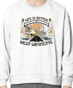 LIFE IS BETTER WEST LAFAYETTE VINTAGE SHIRT