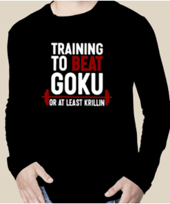 Training To Beat Goku Or At Least Krillin 2023 T-Shirt