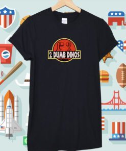 2 Dumb Dinos Tee Shirt