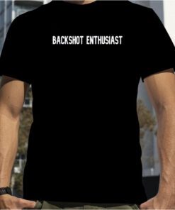 Backshot Enthusiast Shirts