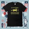 All Lives Splatter Nobody Cares About Your Protest Keep Your Ass Out Of The Road Shirt