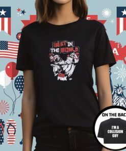 Best In The World Cm Punk I’m A Collision Guy T-Shirt