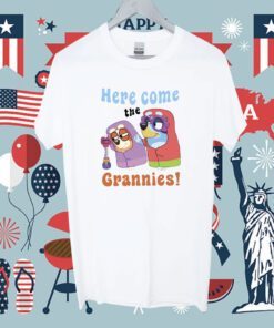 Bluey Here Come The Grannies Shirt