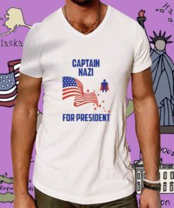 Captain Nazi For President T-Shirt