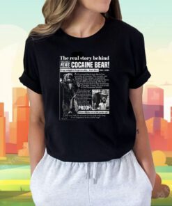 Cocaine Bear The Real Story Behind T-Shirt