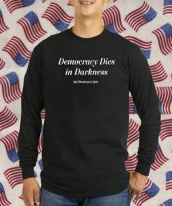 Democracy Dies In Darkness Washington Post T-Shirt
