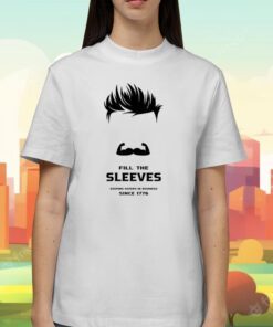 Fill The Sleeves T-Shirt