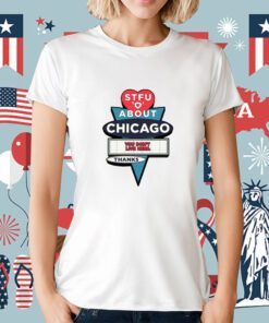 Harebrained Design Stfu About Chicago Motels T-Shirt