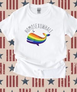 Homosexuwhale Shirt