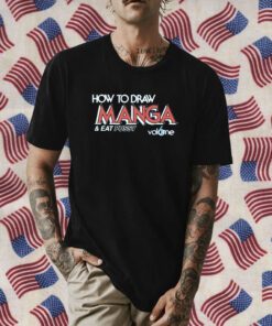 How To Draw Manga And Eat Pussy Tee Shirt