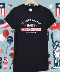 It ain't no lie, baby, Chi-Chi-Chi Vintage Shirts