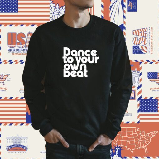 Jenny Powell Dance To Your Own Beat T-Shirt