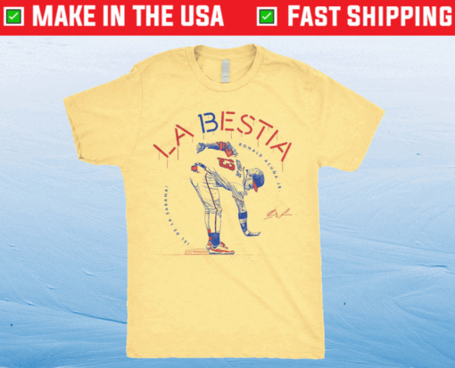 Ronald Acuña Jr La Bestia Shirt