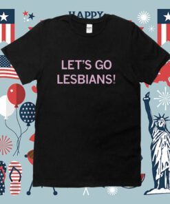 Let's go Lesbians T-Shirt