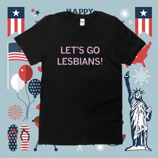 Let's go Lesbians T-Shirt