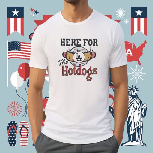 Los Angeles Dodgers Here For The Hotdogs Shirt