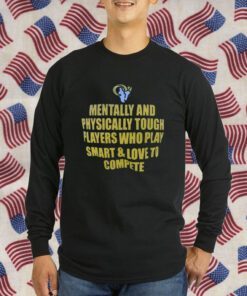 Mentally And Physically Tough Players Los Angeles Rams Shirts