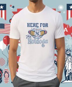 New York Yankees Here For The Hotdogs Shirt