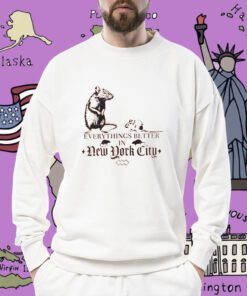 Nyc Rat Everything Better In New York City Unisex T-Shirt