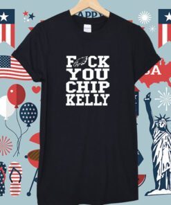 Philadelphia Eagles Fuck You Chip Kelly Shirts