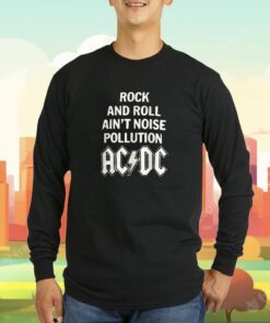 Rock and Roll Ain't Noise Pollution AC DC Tee Shirt