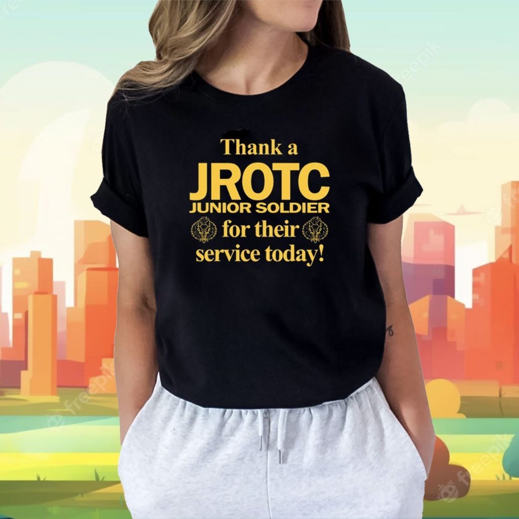 Thank A Jrotc Junior Soldier For Their Service Today Shirts