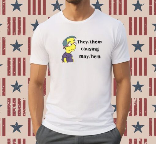 The Disgusting Brothers They Them Causing May Hem T-Shirt